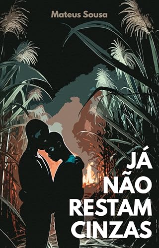 Já Não Restam Cinzas - Sousa, Mateus