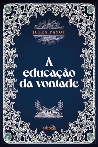 A Educação da Vontade