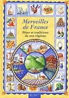 MERVEILLES DE FRANCE: Fetes et traditions de nos regions 2012239919 Book Cover