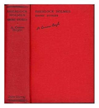 Sherlock Holmes, His Adventures. Memoirs. Return. His Last Bow & The Case Book