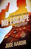 No Escape: The Reacher Experiment Book 3 (The Jack Reacher Experiment)