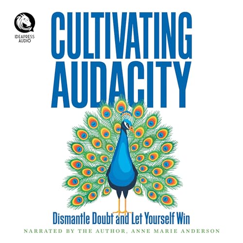 Listen to Cultivating Audacity by Anne Marie Anderson episode artwork