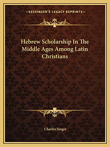 Hebrew Scholarship In The Middle Ages Among Latin Christians