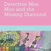 Detective Moo Moo and the Missing Diamond 1791328318 Book Cover