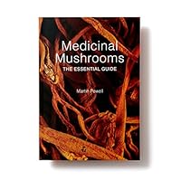 Medicinal Mushrooms: The Essential Guide 0956689817 Book Cover