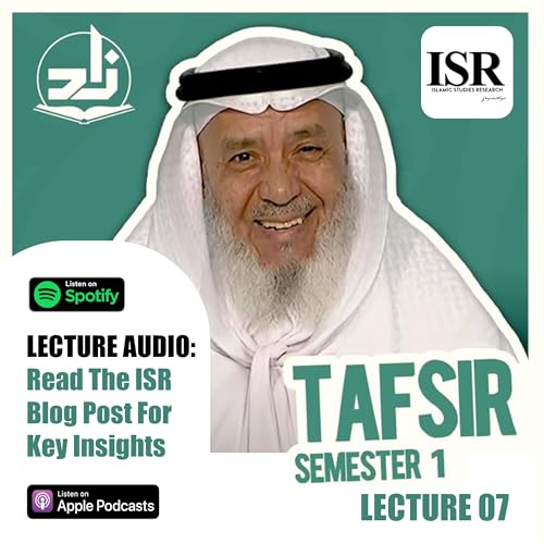Tafsir 01-07: Understanding Authentic Tafsir & the Dangers of Weak Narrations in Quranic Interpretation | ZAD Academy Audio | Blogpost by Zayd Haji
