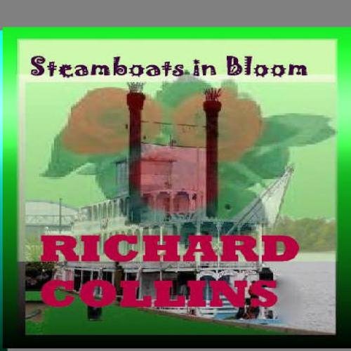 Richard Collins Richard Collins "Steamboats in Bloom" Music