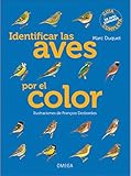 Identificar Las Aves Por El Color (GUIAS DEL NATURALISTA - AVES)