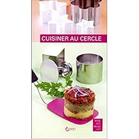 Cuisiner au cercle (Testé chez nous... Réussi chez vous) 2737210917 Book Cover