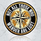 Not All Those Who Wander are Lost Patch, 3 Inches Sew On Iron On Funny Hiking Adventure Outdoor Embroidered Patches for Backpack, Jacket, Hat, Jeans DIY Uniform Gift for Men Women Kid Size 3 Inch