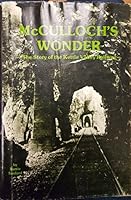 McCulloch's Wonder - The Story of the Kettle Valley Railway B000GQJTFK Book Cover