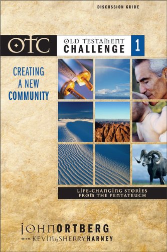 Old Testament Challenge: Creating a New Community (v. 1) -- Discussion Guide