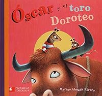 Óscar y el toro Doroteo 6079416123 Book Cover