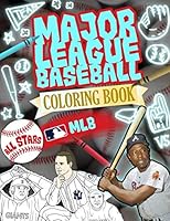 Major League Baseball Coloring Book: MLB Coloring Book With All Star Images For All Fans 1658550536 Book Cover