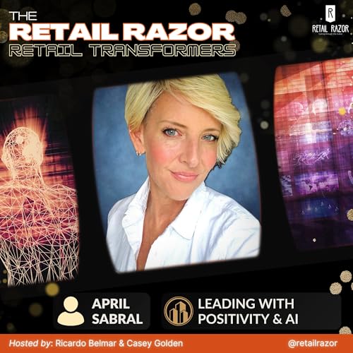 Leading with Positivity: April Sabral's Retail Revolution