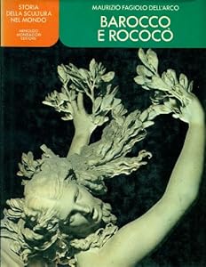 Vedi scheda su Amazon Storia della scultura nel mondo. Barocco e Rococò