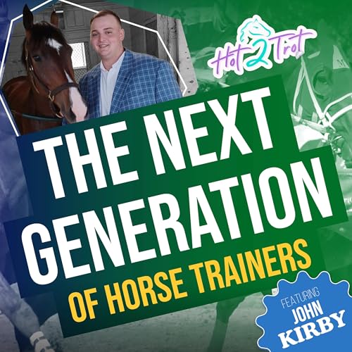 The Next Generation of Trainers: John Kirby&rsquo;s Journey in Horse Racing