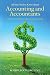 All You Need to Know about Accounting and Accountants: A Student's Guide to Careers in Accounting