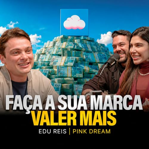 MARCA PR&Oacute;PRIA DE MODA: A F&Oacute;RMULA que FEZ ele FATURAR MILH&Otilde;ES | Edu Reis - Pink Dream