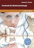  Fachkraft für Molekularbiologie: Skript zum Weiterbildungskurs