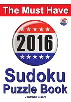 Paperback The Must Have 2016 Sudoku Puzzle Book: 366 puzzle daily sudoku book for the leap year. A challenge for every day of the year. 366 Sudoku Games - 5 lev [Large Print] Book