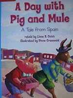 A Day with Pig and Mule: A Tale From Spain B00NS5OJPQ Book Cover