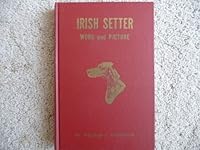 The Irish setter in word and picture B0007E6ER2 Book Cover