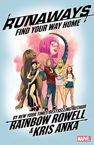 Télécharger Runaways by Rainbow Rowell Vol. 1: Find Your Way Home (Runaways (2017-)) (English Edition) Gratuit