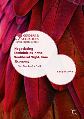 Buy Negotiating Femininities in the Neoliberal Night-Time Economy — BookShops.in