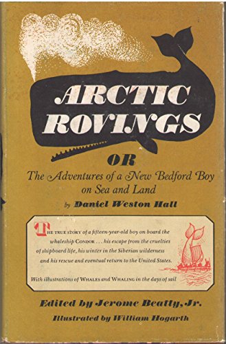 Arctic rovings;: Or, The adventures of a New Be... B0006BVV6U Book Cover