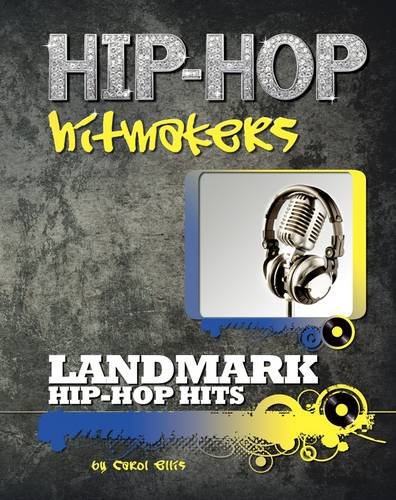 Landmark Hip-Hop Hits (Hip-Hop Hitmakers)