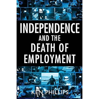 Independence and the Death of Employment