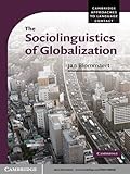 The Sociolinguistics of Globalization (Cambridge Approaches to Language Contact)