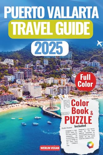 PUERTO VALLARTA TRAVEL GUIDE 2025