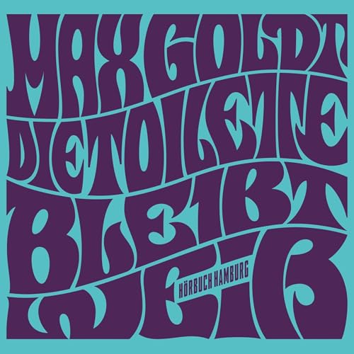 Die Toilette bleibt weiß Audiolivro Por Max Goldt capa