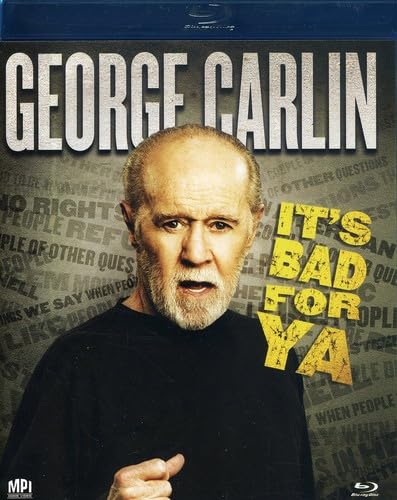 Carlin: It's Bad For Ya
