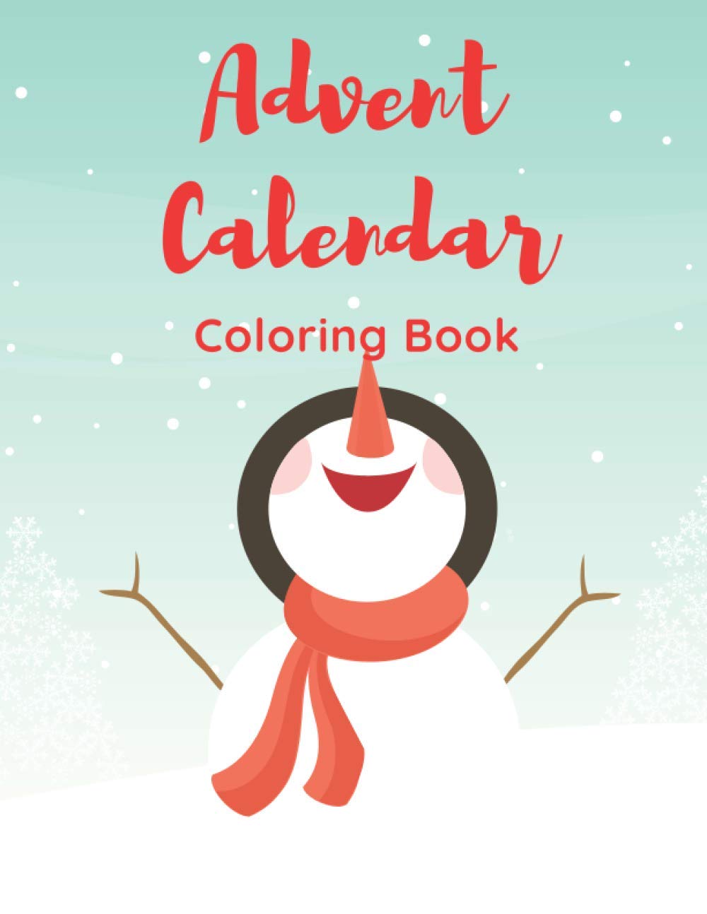 Advent Calendar: Coloring Book Christmas Calendar Activity For Kids and Preschoolers , Colouring Gift For Childrens !!!