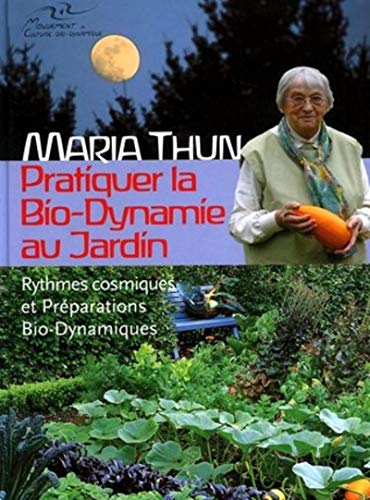 Pratiquer la Bio-Dynamie au jardin : Rythmes cosmiques et Préparations Bio-Dynamiques