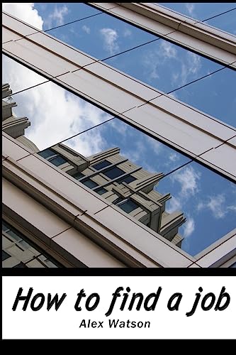 How to find a job 1507756925 Book Cover