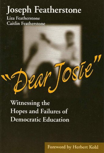 Dear Josie: Witnessing the Hopes and Failures of Democratic Education