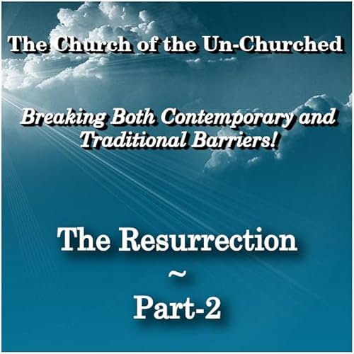 #33 – “The Resurrection ~ Part-2” Podcast Por  arte de portada