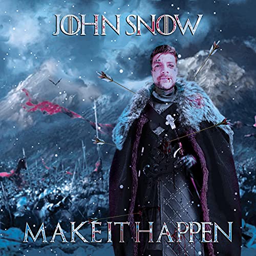 John Snow (Make It Happen) John Snow (Make It Happen)
