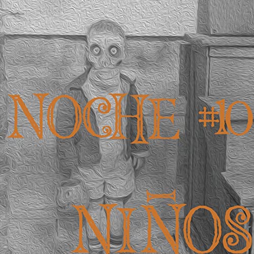 Noche #10 Ni&ntilde;os
