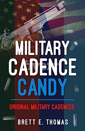 Military Cadence Candy: Original Military Cadences