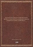  Catalogue des pièces du musée Dupuytren. ATLAS, 4 / publié sous les auspices de la Faculté de médeci
