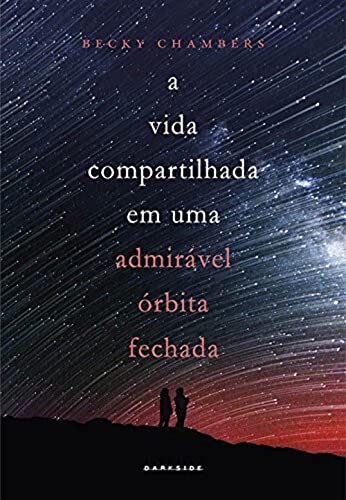 A Vida Compartilhada em Uma Admirável Órbita Fechada: Prepare-se para uma nova aventura no universo criado por Becky Chambers