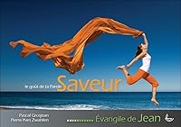 Le goût de ta parole, Saveurs: Evangile de Jean 2970076195 Book Cover