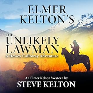 The Unlikely Lawman Audiolibro Por Steve Kelton, Elmer Kelton arte de portada