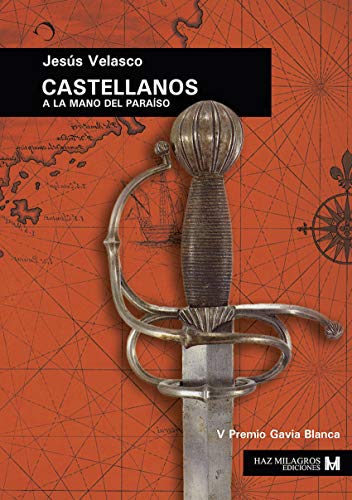 Castellanos: A la mano del Paraíso (Spanish Edition)