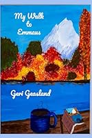 My Walk to Emmaus B0CPLKLD96 Book Cover